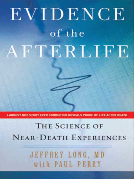 Title details for Evidence of the Afterlife by Jeffrey Long - Available